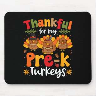 Thankful For My Pre-k Turkeys Thanksgiving Teacher Mouse Pad