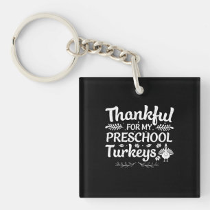 Thankful For My Preschool Turkeys – Teacher Key Ring