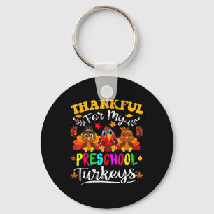 Thankful For My Preschool Turkeys Thanksgiving Tea Key Ring