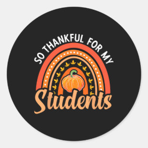 Thankful For My Students Teacher Thanksgiving Teac Classic Round Sticker