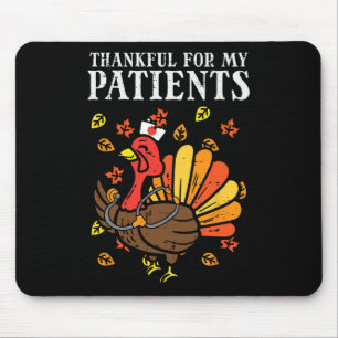 Thankful For Patients Turkey Nurse Thanksgiving Fa Mouse Pad