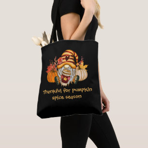 Thankful For Pumpkin Spice Season Gnome Tote Bag
