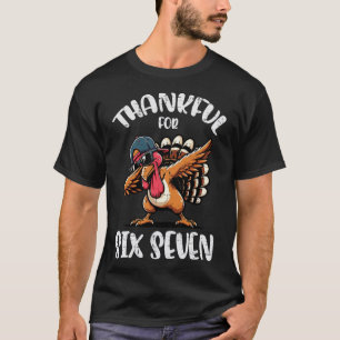 Thankful For Six Seven 6 7 Meme 67 Thanksgiving Tu T-Shirt