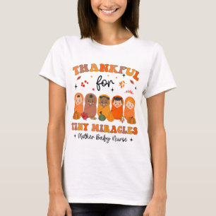 Thankful For Tiny Miracles Mother Baby Nurse Fall T-Shirt
