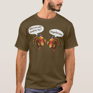 Thankful for Vegetarians Thanksgiving Funny  T-Shirt