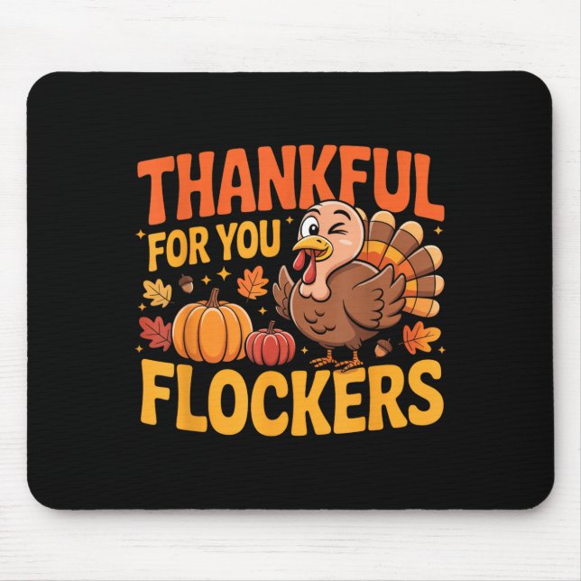 Thankful For You Flockers  Mouse Pad (Front)