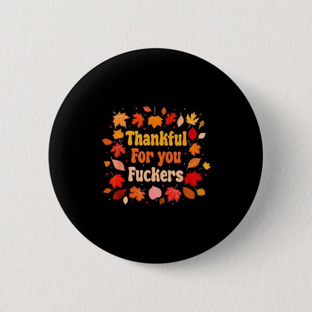 Thankful For You Forers Funny Thanksgiving Friends 6 Cm Round Badge (Front)