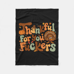 Thankful For You Forers Funny Thanksgiving Friends Fleece Blanket