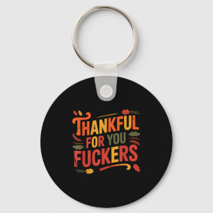 Thankful For You Forers Funny Thanksgiving Friends Key Ring
