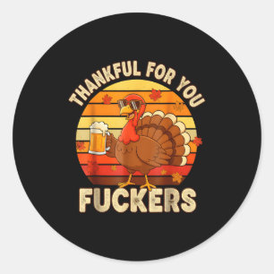 Thankful For You Forers Thanksgiving Happy Turkey Classic Round Sticker