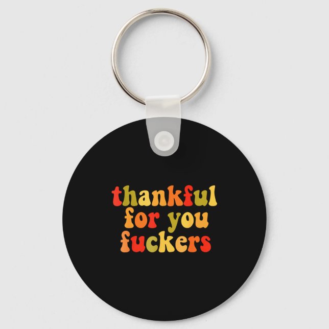Thankful For You Forers Thanksgiving Happy Turkey  Key Ring (Front)