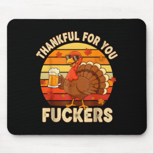 Thankful For You Forers Thanksgiving Happy Turkey  Mouse Pad