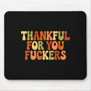 Thankful For You Forers Thanksgiving Happy Turkey  Mouse Pad