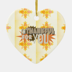 "Thankful For You" Ornament: A Symbol of Love Ceramic Tree Decoration