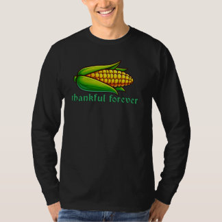 Thankful forever corn  T-Shirt