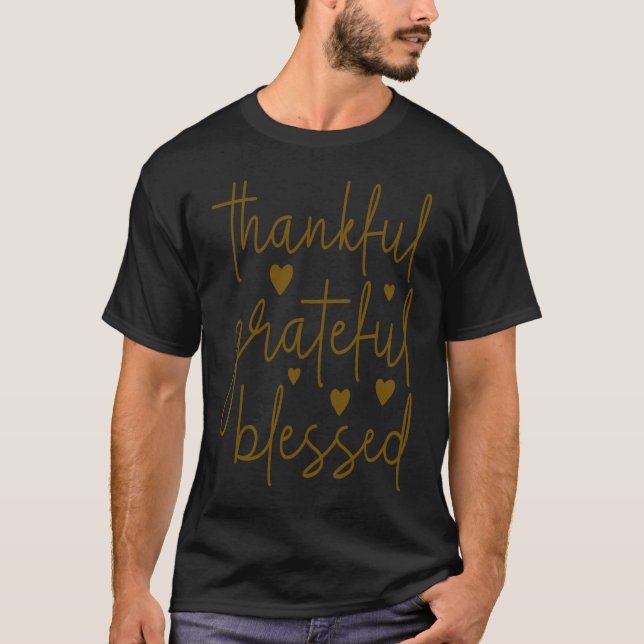 Thankful Grateful and Blessed T-Shirt (Front)