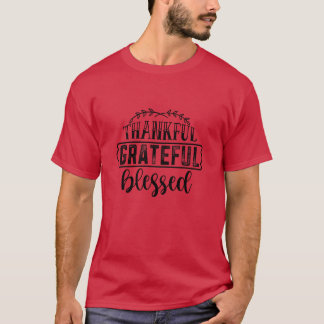 Thankful grateful blessed01 T-Shirt