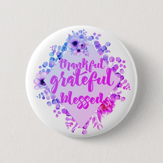 Thankful Grateful Blessed 6 Cm Round Badge (Front)