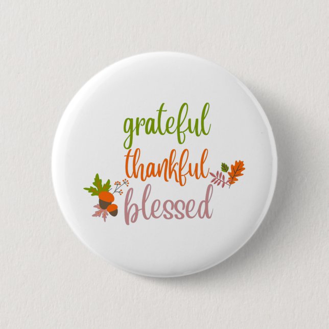 Thankful Grateful Blessed 6 Cm Round Badge (Front)