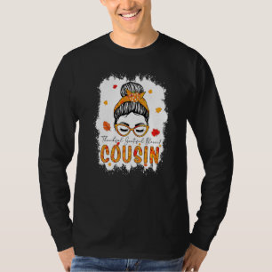 Thankful Grateful Blessed Cousin Pumpkins Messy Bu T-Shirt