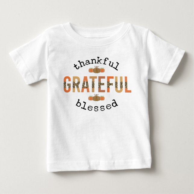 Thankful Grateful Blessed Cute Fall Thanksgiving Baby T-Shirt (Front)