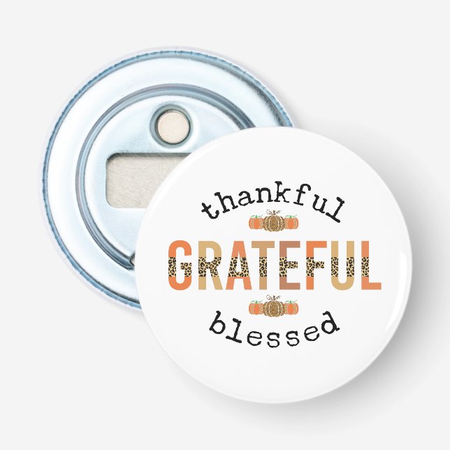 Thankful Grateful Blessed Cute Fall Thanksgiving Bottle Opener (Front)