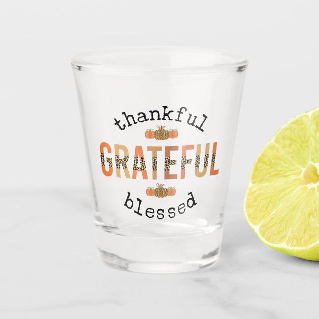 Thankful Grateful Blessed Cute Fall Thanksgiving Shot Glass (Front)