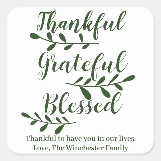 Thankful Grateful Blessed dark green script Square Sticker (Front)