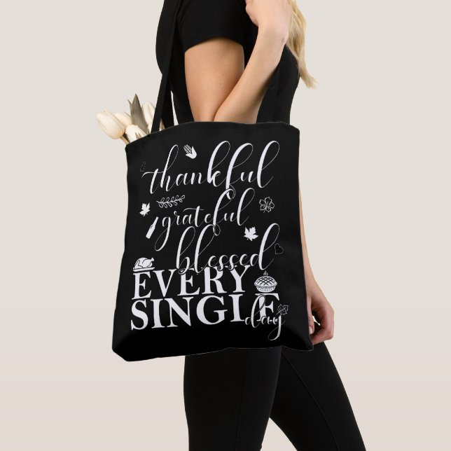 Thankful, Grateful, Blessed Every Single Day Tote Bag (Close Up)
