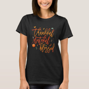 Thankful Grateful Blessed Happy Pumpkin Thanksgiv T-Shirt