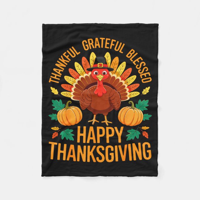 Thankful Grateful Blessed Happy Thanksgiving Shirt Fleece Blanket (Front)