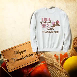 Thankful, Grateful, Blessed, Happy Thanksgiving Sweatshirt