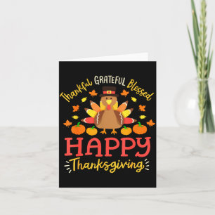 Thankful Grateful Blessed Happy Thanksgiving Turke Card