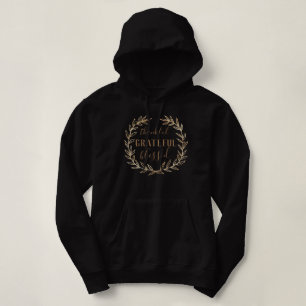 Thankful grateful blessed hoodie