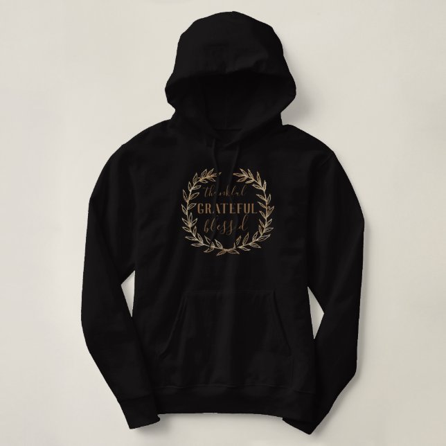 Thankful grateful blessed hoodie (Design Front)