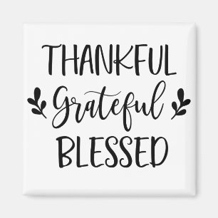 Thankful Grateful Blessed Magnet