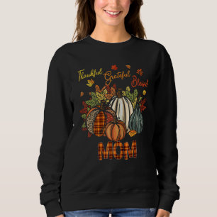 Thankful Grateful Blessed Mom Pumpkins  Thanksgivi Sweatshirt