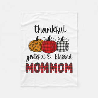 Thankful Grateful Blessed Mommom Thanksgiving Fami Fleece Blanket