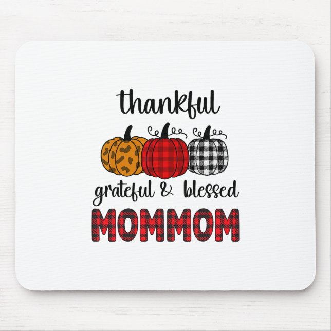 Thankful Grateful Blessed Mommom Thanksgiving Fami Mouse Pad (Front)