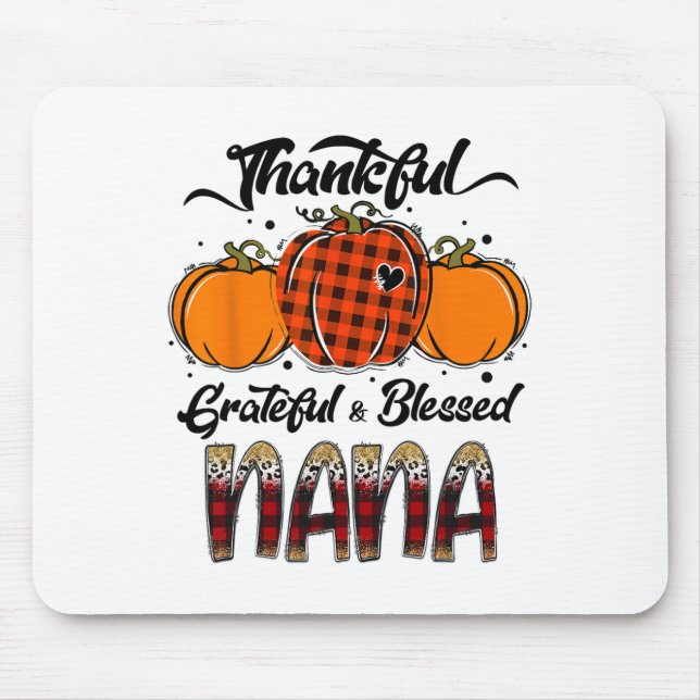 Thankful Grateful Blessed Nana Plaid Thanksgiving  Mouse Pad (Front)