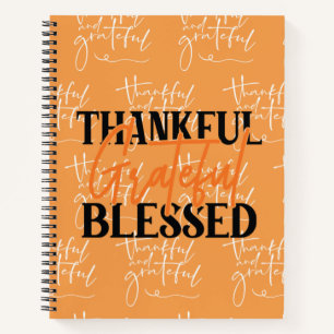 Thankful, Grateful, Blessed Notebook