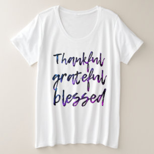Thankful grateful blessed plus size T-Shirt