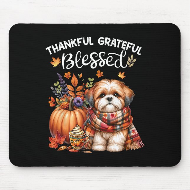 Thankful Grateful Blessed Shih Tzu Dog Fall Y'all  Mouse Pad (Front)