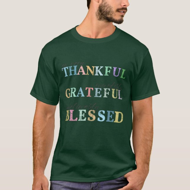 Thankful Grateful Blessed T-Shirt (Front)