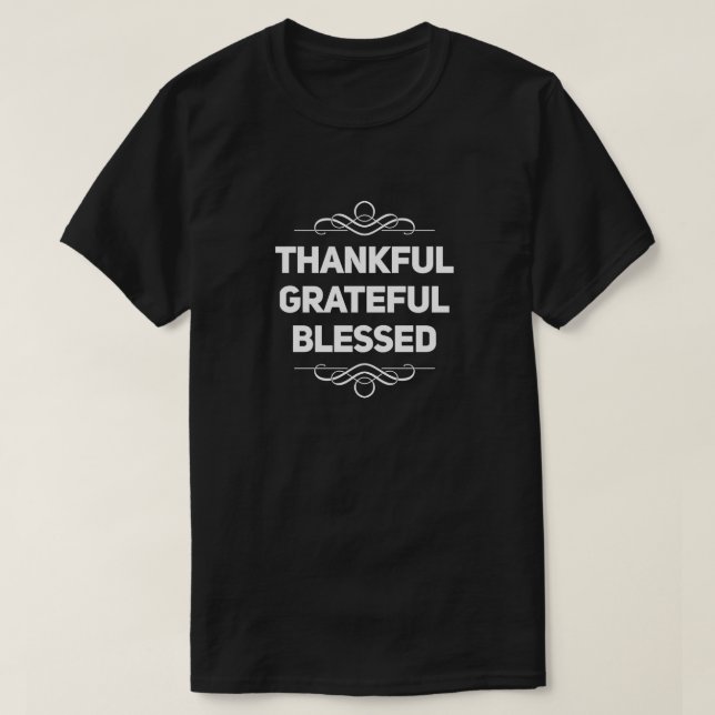 Thankful Grateful Blessed T-Shirt (Design Front)