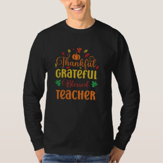 Thankful Grateful Blessed Teacher Fall School Than T-Shirt
