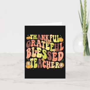 Thankful Grateful Blessed Teacher Thanksgiving Day Card