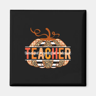 Thankful Grateful Blessed Teacher Thanksgiving Tea Magnet