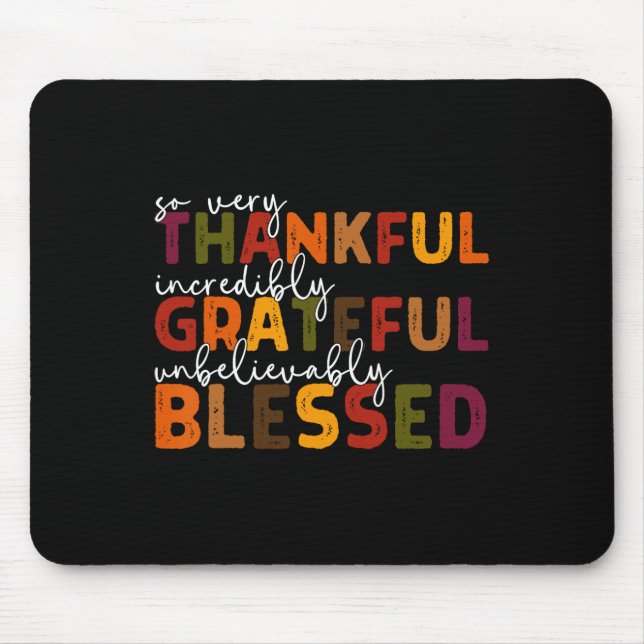 Thankful Grateful Blessed Thankful Blessed Tee Tha Mouse Pad (Front)