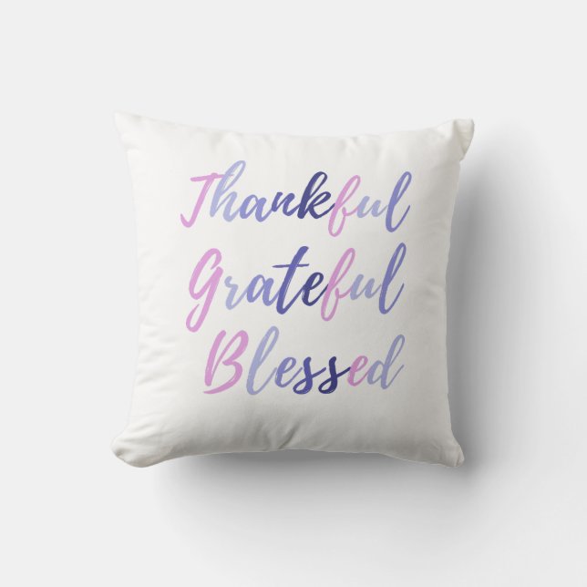   Thankful Grateful Blessed Thanksgiving  Cushion (Front)